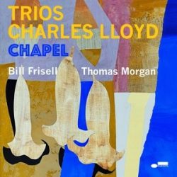 CHARLES LLOYD - Trios: Chapel / vinyl bakelit / LP