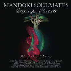   MANDOKI SOULMATES - Utopia For Realists: Hungarian Pictures  / vinyl bakelit + cd / 2xLP