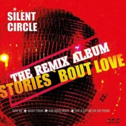   SILENT CIRCLE - Stories About Love Remixes / vinyl bakelit /  LP