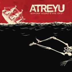 ATREYU - Lead Sails Paper Anchor / vinyl bakelit / LP