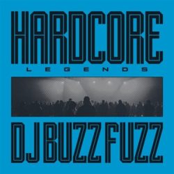 DJ BUZZ FUZZ - Hardcore Legends / vinyl bakelit / LP