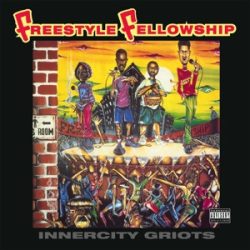 FREESTYLE FELLOWSHIP - Innercity Griots / vinyl bakelit / LP