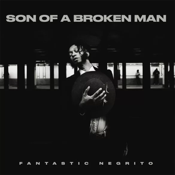 FANTASTIC NEGRITO - Son Of A Broken Man / vinyl bakelit / LP