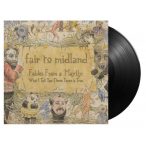   FAIR TO MIDLAND - Fables From a Mayfly: What I Tell You Three Times is True / vinyl bakelit / 2xLP