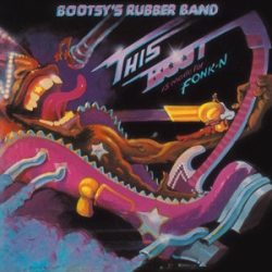   BOOTSY'S RUBBER BAND - This Boot is Made For Fonk-N / limitált színes vinyl bakelit / LP