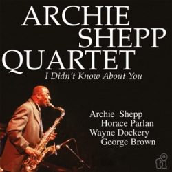   ARCHIE SHEPP - I Didn't Know About You / limitált színes vinyl bakelit / 2xLP