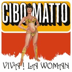 CIBO MATTO - Viva! La Woman / vinyl bakelit / LP