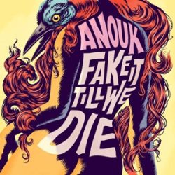  ANOUK - Fake It Till We.. / limitált színes vinyl bakelit / LP