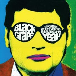   BLACK GRAPE - I'ts Great When You're Straight...Yeah / vinyl bakelit / LP