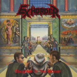 EXHORDER - Slaughter In The Vatican / vinyl bakelit / LP
