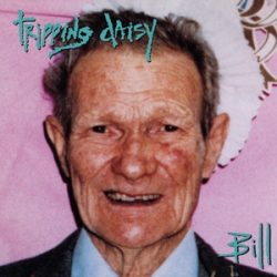 TRIPPING DAISY - Bill / vinyl bakelit / LP