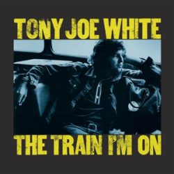   TONY JOE WHITE - Train I'm Own / limitált "yellow" vinyl bakelit / LP