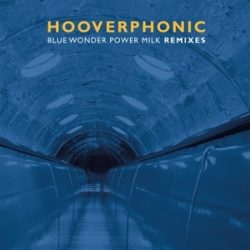   HOOVERPHONIC - Blue Wonder Power Milk Remixes / limitált színes vinyl bakelit / 12"