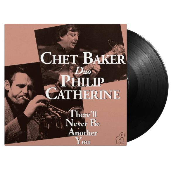 CHET BAKER & PHILIP CATHERINE - There'll Never Be Another You / vinyl bakelit / LP