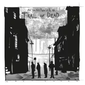 And You Will Know Us By The Trail Of Dead
