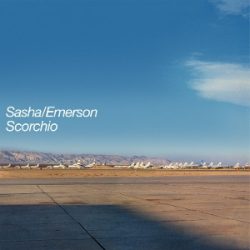 SASHA & EMERSON - Scorchio / vinyl bakelit maxi / 12"