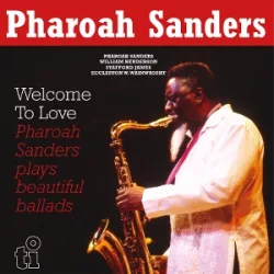 PHAROAH SANDERS - Welcome To Love / vinyl bakelit / LP