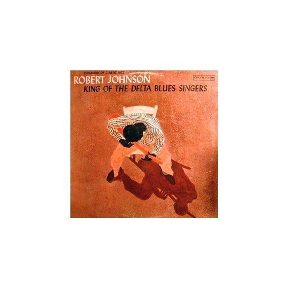 ROBERT JOHNSON - King Of The Delta Blues Singers Vol.1   / vinyl bakelit /  LP