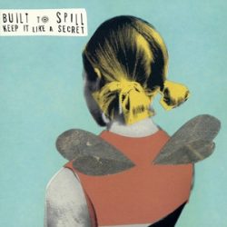   BUILT TO SPILL - Keep It Like A Secret  / vinyl bakelit /  LP