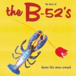   B 52'S - Dance This Mess Around Best Of / vinyl bakelit / LP
