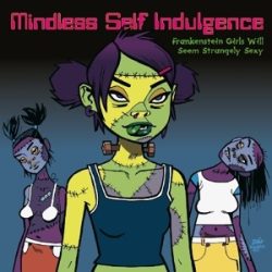   MINDLESS SELF INDULGENCE - Frankenstein Girls Will Seem Strangely Sexy / limitált színes vinyl bakelit / LP