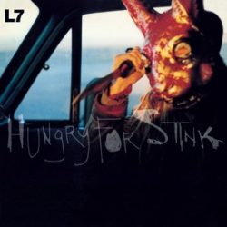 L7 - Hungry For Stink / vinyl bakelit / LP