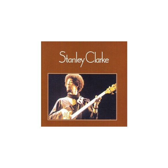 STANLEY CLARKE - Stanley Clarke CD