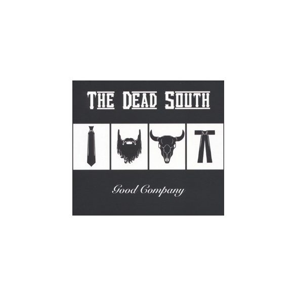 DEAD SOUTH - Good Company / vinyl bakelit / LP
