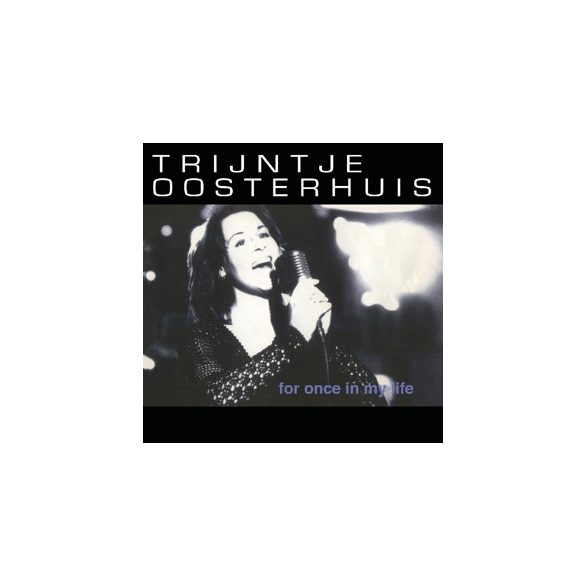 TRIJNTJE OOSTERHUIS - For Once In My Life CD