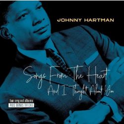   JOHNNY HARTMAN -  Songs From The Heaert + And I Thought About You CD