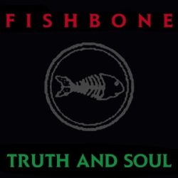 FISHBONE - Truth and Soul CD