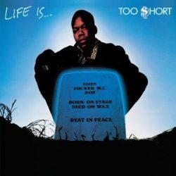 TOO SHORT - Life Is Too Short / vinyl bakelit / LP