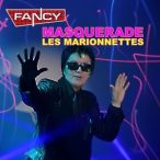 FANCY - Masquerade Les Marionnettes CD