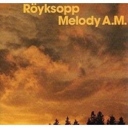   RÖYKSOPP - Melody A.M. 20TH Anniversary Edition / vinyl bakelit / 2xLP