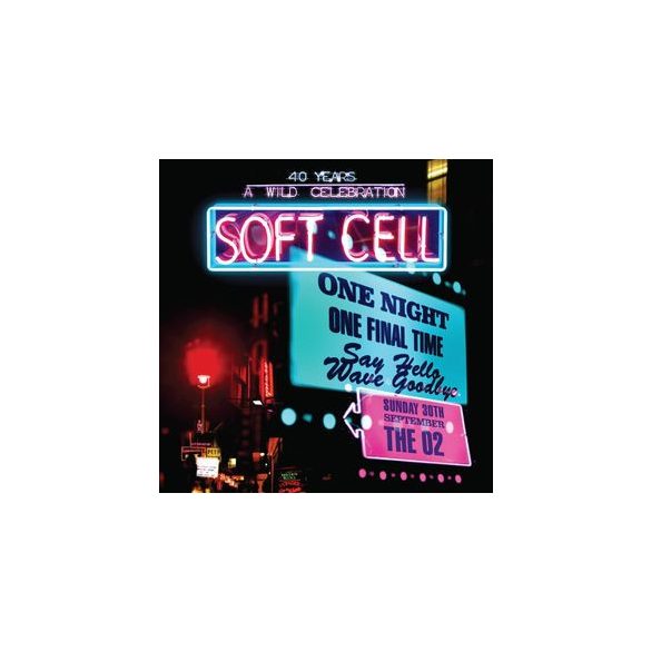 SOFT CELL - Say Hello Wave Goodbye 40 Years a Wild Celebration Live In O2 / 2cd+dvd / CD