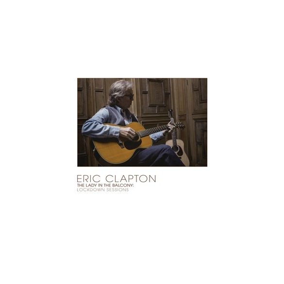 ERIC CLAPTON - Lady In The Balcony: Lockdown Session CD