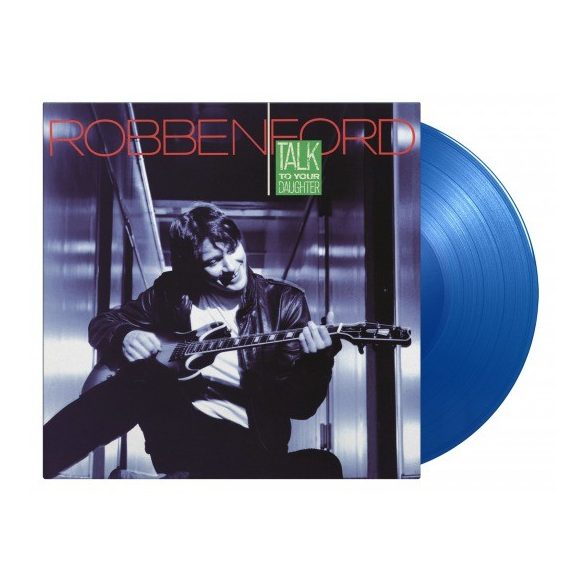 ROBBEN FORD - Talk To Your Daughter / limitált színes vinyl bakelit / LP