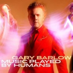   GARY BARLOW - Music Played By Humans / limitált színes vinyl bakelit / 2xLP