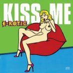 E-ROTIC - Kiss Me / limitált vinyl bakelit / LP
