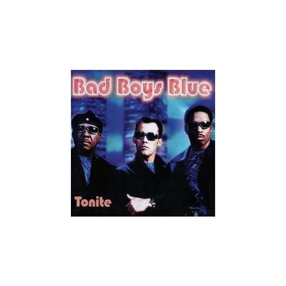 BAD BOYS BLUE – Tonite / limitált vinyl bakelit / LP