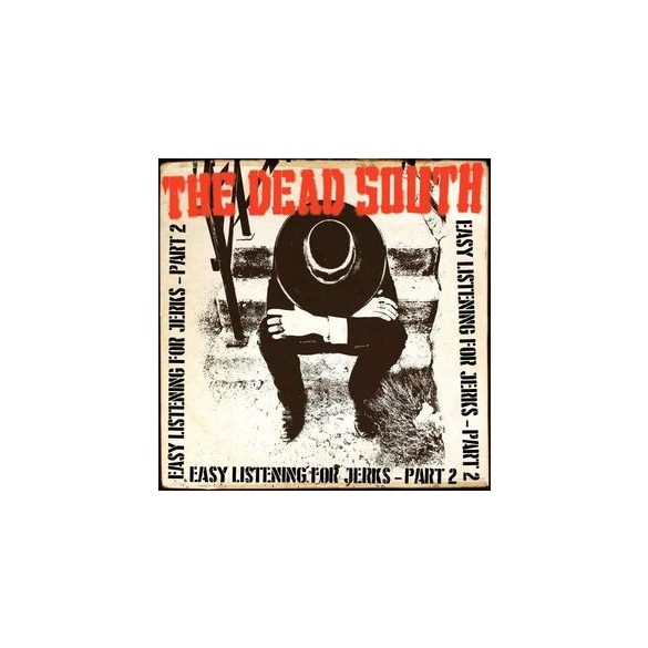 DEAD SOUTH - Easy Listening For Jerks, Pt. 2 / vinyl bakelit / EP