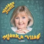 HALÁSZ JUDIT - Miénk A Világ CD