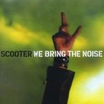 SCOOTER - We Bring The Noise! / vinyl bakelit / LP