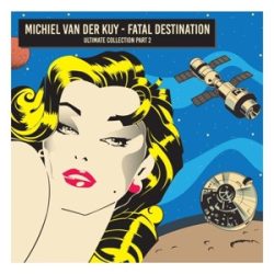 VÁLOGATÁS - Michiel Van Der Kuy - Fatal Destination CD