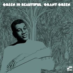   GRANT GREEN - Green Is Beautiful / Blue Note vinyl bakelit / LP