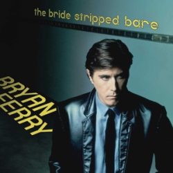 BRYAN FERRY - Bride Stripped Bare / vinyl bakelit / LP