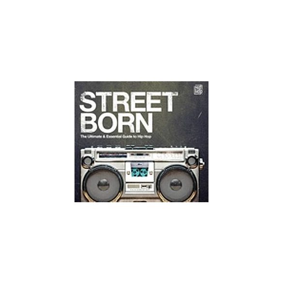 VÁLOGATÁS - Street Born: Ultimate & Essential Guide To Hip-Hop / 3cd / CD