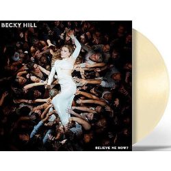 BECKY HILL - Believe Me Now? / színes vinyl bakelit / LP