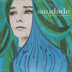 THIEVERY CORPORATION - Saudade / green vinyl bakelit / LP