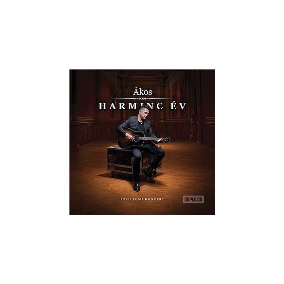 ÁKOS - Harminc év (jubileumi koncertlemez) / 2cd / CD